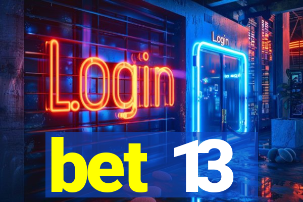 bet 13